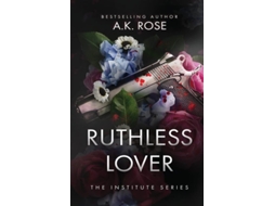 Livro Ruthless Lover de A K Rose e Atlas Rose (Inglês)