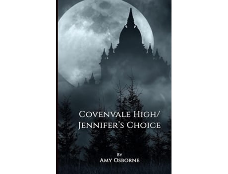 Livro Covenvale High Jennifers Choice de Amy Osborne (Inglês)