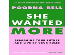Livro She Wanted More de Poorna Bell (Inglês)