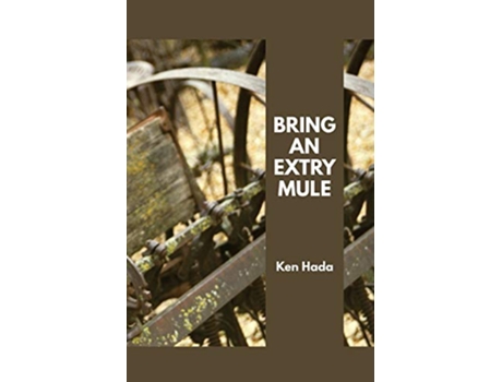 Livro Bring an Extry Mule de Ken Hada (Inglês)