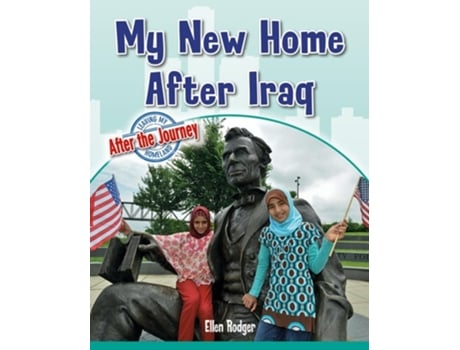 Livro My New Home After Iraq de Ellen Rodger (Inglês)