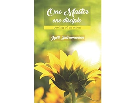 Livro One Master one disciple peeling of an onion de Jyoti Subramanian (Inglês)