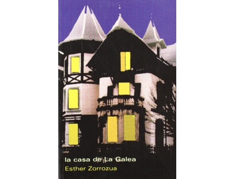 Livro La Casa De La Galea de Esther Zorrozua (Espanhol)
