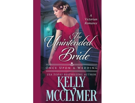 Livro The Unintended Bride De Kelly Mcclymer (inglês)