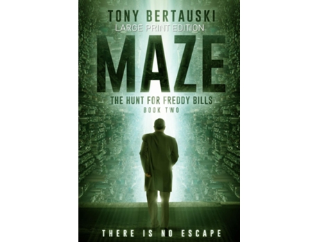 Livro Maze The Hunt For Freddy Bills A Science Fiction Thriller De Tony Bertauski (inglês)