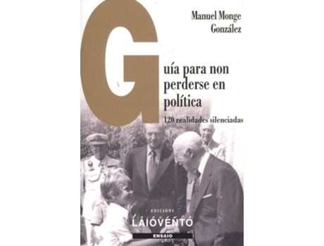 Livro GUÍA PARA NON PERDERSE EN POLÍTICA de Manuel Monge González