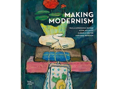 Livro Making Modernism de Chantal Joffe RA (Inglês)
