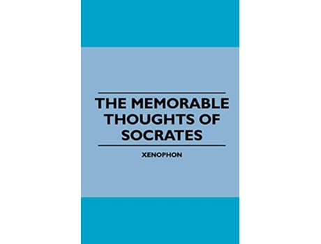 Livro The Memorable Thoughts of Socrates de Xenophon (Inglês)