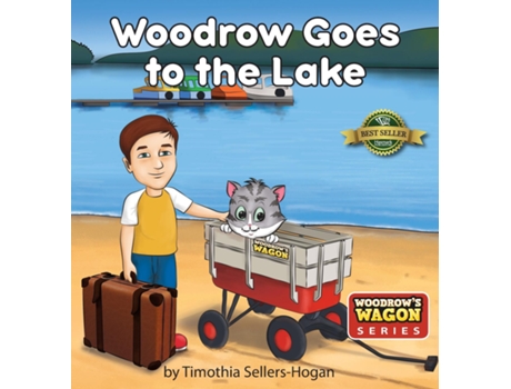Livro Woodrow Goes To The Lake De Timothia Sellers-hogan (inglês)