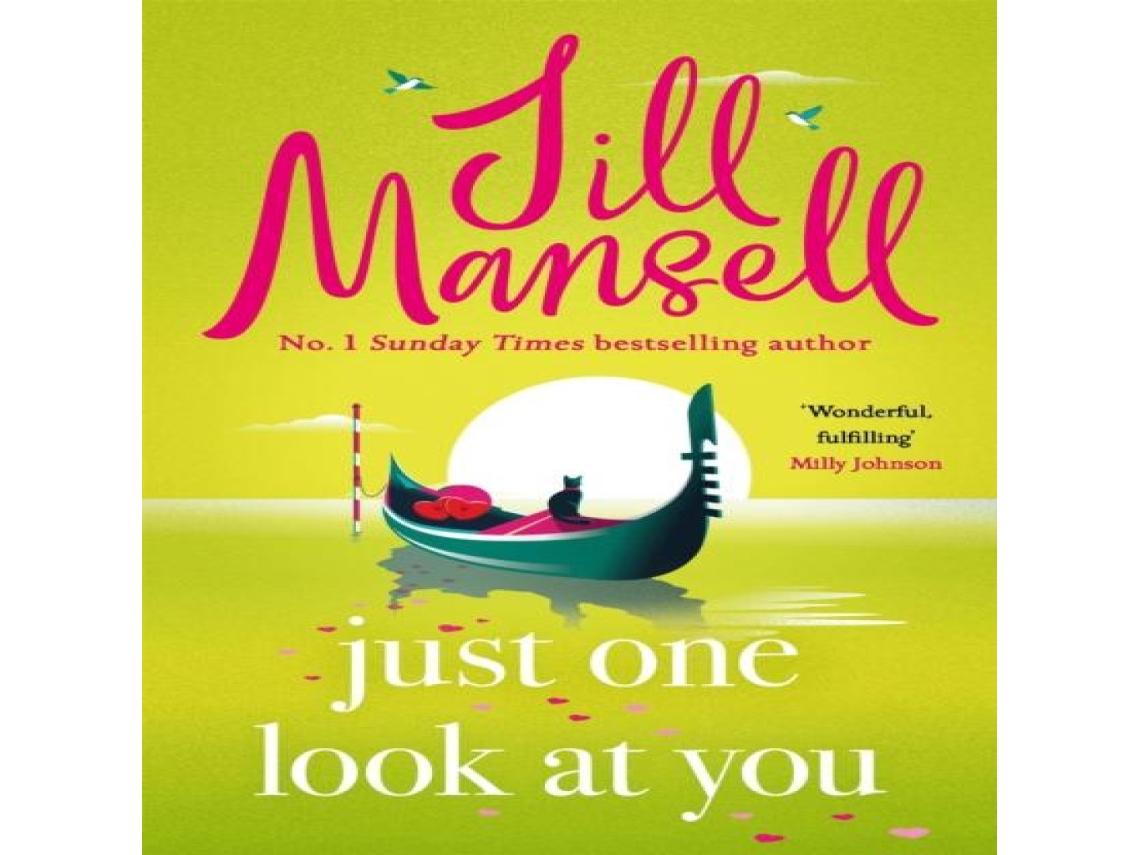 Livro Just One Look At You There is nothing like a Jill Mansell book to make the world feel better Milly Johnson de Jill Mansell (Inglês)