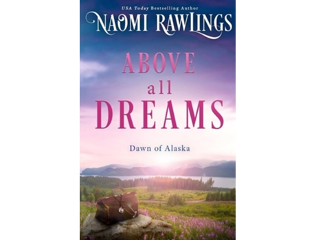 Livro Above all Dreams de Naomi Rawlings (Inglês)