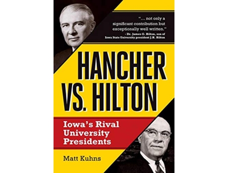 Livro Hancher vs Hilton Iowas Rival University Presidents de Matt Kuhns (Inglês)