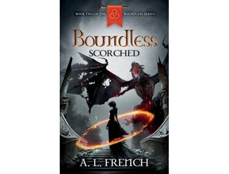 Livro Boundless Scorched de A L French (Inglês)
