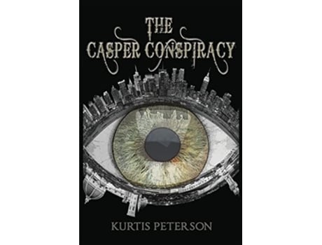 Livro The Casper Conspiracy De Kurtis Peterson (inglês)