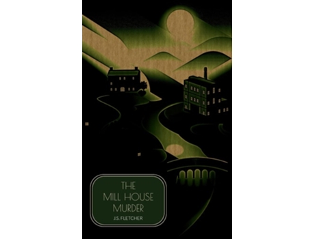 Livro The Mill House Murder de JS Fletcher (Inglês)