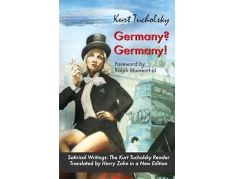 Livro Germany? Germany! Satirical Writings The Kurt Tucholsky Reader de Kurt Tucholsky (Inglês)