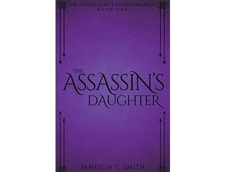 Livro The Assassins Daughter The Inheritance Proclamation de Jameson C Smith (Inglês)
