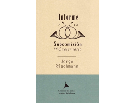 Livro Informe A La Subcomisión De Cuaternario de Jorge Riechmann (Espanhol)