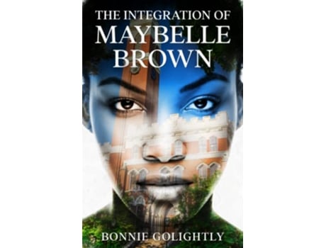 Livro The Integration of Maybelle Brown de Bonnie Golightly (Inglês)