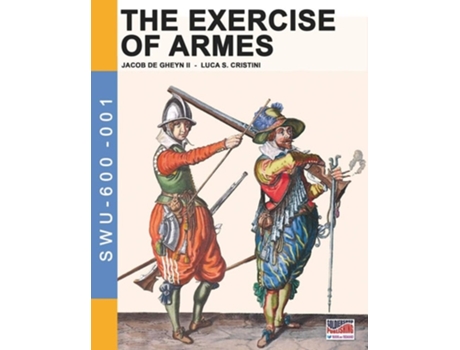 Livro The Exercise Of Armes By Jacob De Gheyn Ii De Jacob De Gheyn (inglês)