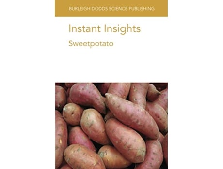 Livro Instant Insights Sweetpotato de Dr Robert L Jarret, Dr Noelle L Angin et al. (Inglês)