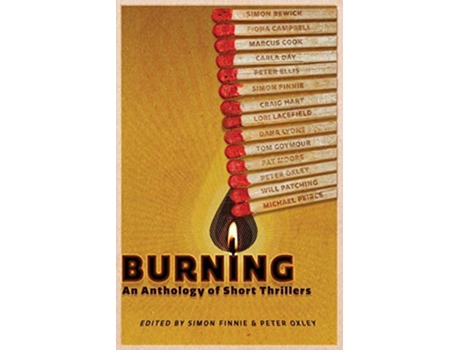 Livro Burning An Anthology of Short Thrillers de Peter Oxley Simon Finnie (Inglês)