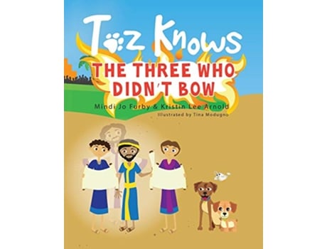 Livro Toz Knows the Three Who Didnt Bow de Mindi Jo Furby (Inglês)