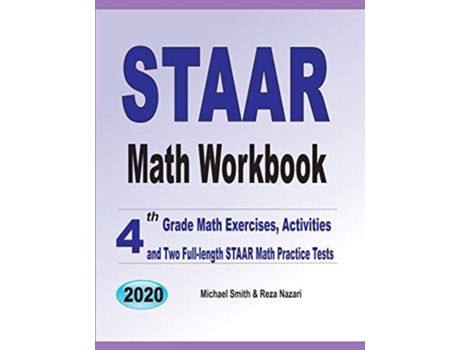 Livro Staar Math Workbook 4th Grade Math Exercises, Activities, And Two Full-length Staar Math Practice Tests De Michael Smith E Reza Nazari (inglês)