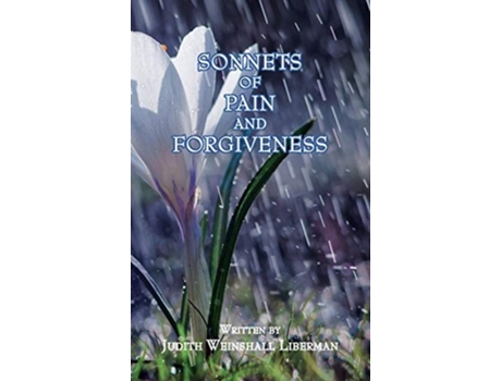 Livro Sonnets Of Pain And Forgiveness De Judith Weinshall Liberman (inglês - Capa Dura)