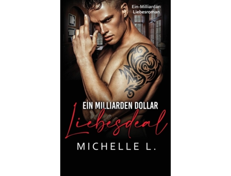 Livro Ein Milliarden Dollar Liebesdeal Ein-milliardär-liebesroman De Michelle L (inglês)