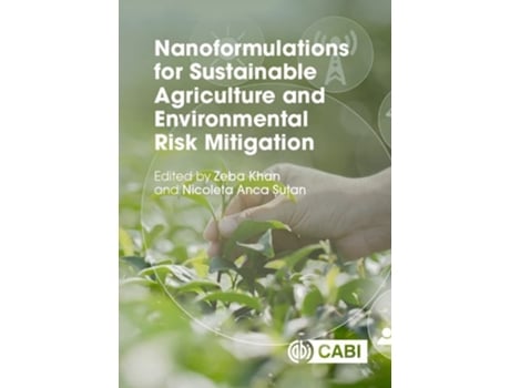 Livro Nanoformulations for Sustainable Agriculture and Environmental Risk Mitigation de Zeba Khan, et al. (Inglês - Capa Dura)