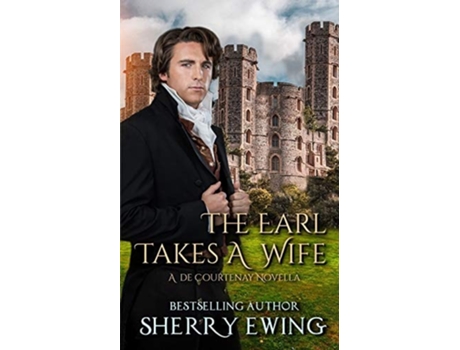 Livro The Earl Takes A Wife De Sherry Ewing (inglês)