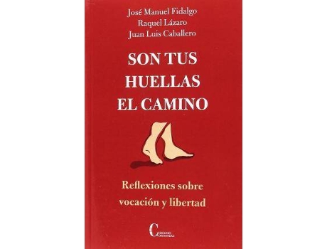 Livro Son tus huellas el camino: Reflexiones sobre vocación y libertad de Jose Manuel Fidalgo (Espanhol)
