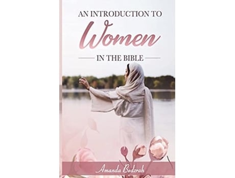 Livro An Introduction to Women in the Bible de Amanda Bedzrah (Inglês)