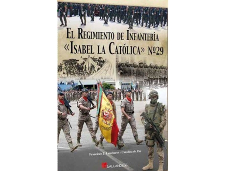 Livro El Régimen De Infantería Isabel La Católica Nº29 de Vários Autores