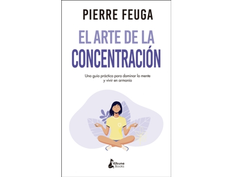 Livro El Arte De La Concentración de Pierre Feuga (Espanhol)