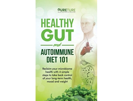 Livro Healthy Gut And Autoimmune Diet 101 De Pureture Hhp (inglês - Capa Dura)