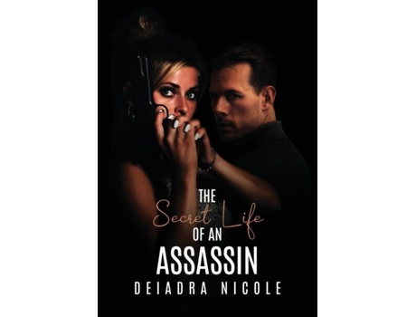 Livro The Secret Life of An Assassin de Deiadra Nicole (Inglês)
