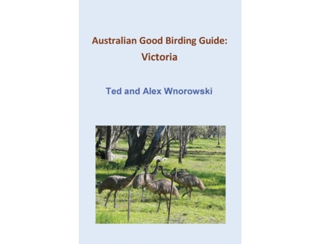 Livro Australian Good Birding Guide: Victoria Ted Wnorowski, Alex Wnorowski (Inglês)