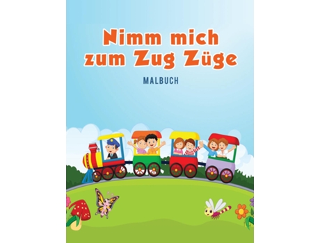 Livro Nimm Mich Zum Zug Züge Malbuch De Coloring Pages For Kids (inglês)