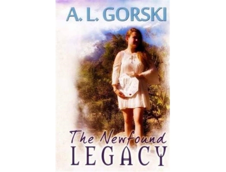 Livro The Newfound Legacy A. L. Gorski (Inglês)