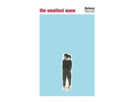 Livro The Smallest Wave de Dolores Reynals (Inglês)