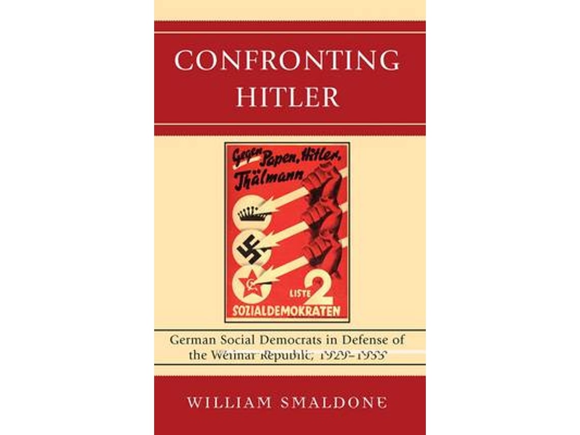 Livro confronting hitler de william smaldone (inglês)