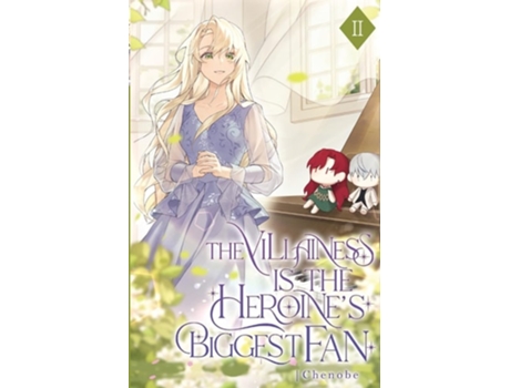Livro The Villainess is the Heroines Biggest Fan Volume II de Chenobe (Inglês)