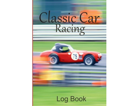 Livro Classic Car Racing Log Book De Classic Car Addicts (inglês)