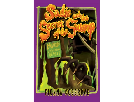Livro Sadie and the Secret of the Swamp de Fionna Cosgrove (Inglês)
