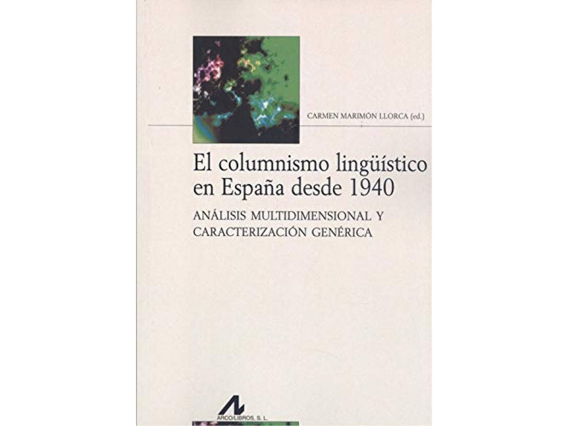 Livro El Columnismo Lingüístico En España Desde 1940 (Espanhol)