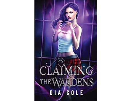 Livro Claiming The Wardens De Dia Cole (inglês)