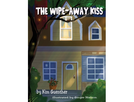 Livro The Wipe-away Kiss De Kim Guenther (inglês)