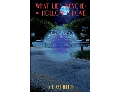 Livro What Lies Beyond the Hollow Grove de Shawn E Van Meter (Inglês)